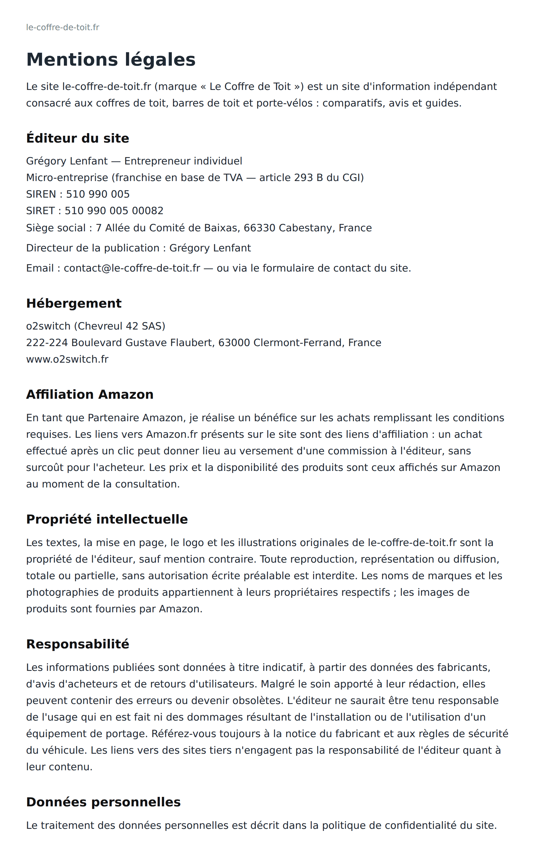Mentions légales de le-coffre-de-toit.fr (Le Coffre de Toit) : éditeur Grégory Lenfant, entrepreneur individuel (SIREN 510 990 005), 7 Allée du Comité de Baixas 66330 Cabestany ; contact@le-coffre-de-toit.fr ; hébergeur o2switch (Chevreul 42 SAS), Clermont-Ferrand ; affiliation Amazon : en tant que Partenaire Amazon, je réalise un bénéfice sur les achats remplissant les conditions requises ; propriété intellectuelle, responsabilité et données personnelles